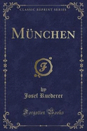 Munchen (Classic Reprint)