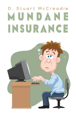 Mundane Insurance - McCreadie, D. Stuart