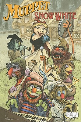 Muppet Snow White - Snider, Jesse Blaze, and Storck, Patrick, and Sparrow, Aaron (Editor)