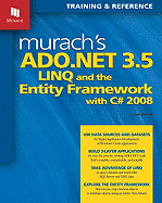 Murach's ADO.NET 3.5, LINQ, and the Entity Framework with C# 2008