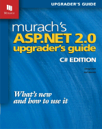 Murach's ASP.NET 2.0 Upgrader's Guide: C# Edition