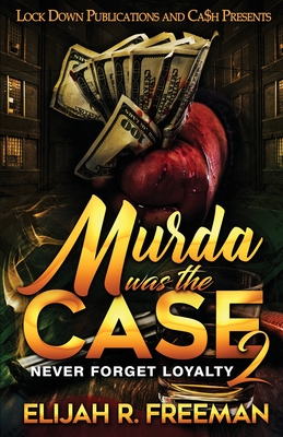 Murda was the Case 2 - Freeman, Elijah R