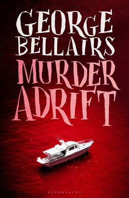 Murder Adrift - Bellairs, George