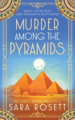 Murder Among the Pyramids - Rosett, Sara