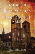 Murder and Redemption at a Benedictine Abbey