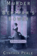 Murder at Bertram's Bower: A Beacon Hill Mystery