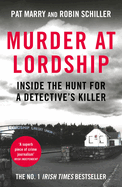 Murder at Lordship: Inside the Hunt for a Detective's Killer