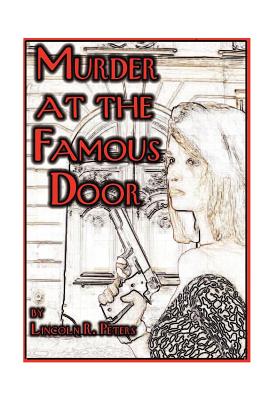 Murder at the Famous Door - Peters, Lincoln R