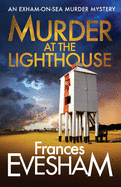 Murder At the Lighthouse: Discover a captivating cosy crime read from Frances Evesham