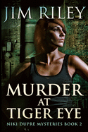 Murder At Tiger Eye
