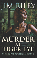 Murder At Tiger Eye