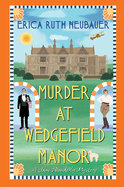 Murder at Wedgefield Manor: A Riveting Ww1 Historical Mystery