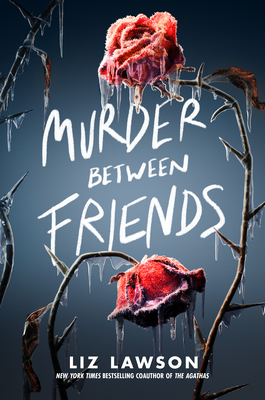 Murder Between Friends - Lawson, Liz