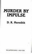 Murder by Impulse