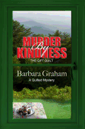 Murder by Kindness: The Gift Quilt