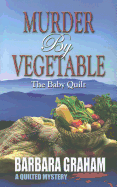 Murder by Vegetable: Baby Quilt