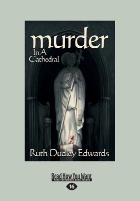 Murder in a Cathedral - Edwards, Ruth Dudley