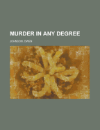 Murder in Any Degree