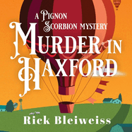 Murder in Haxford: A Pignon Scorbion Mystery