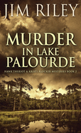 Murder In Lake Palourde