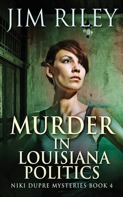 Murder in Louisiana Politics - Riley, Jim