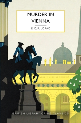Murder in Vienna - Lorac, E C R