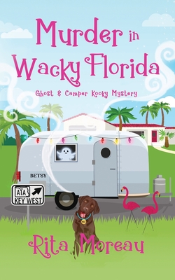 Murder In Wacky Florida - Moreau, Rita