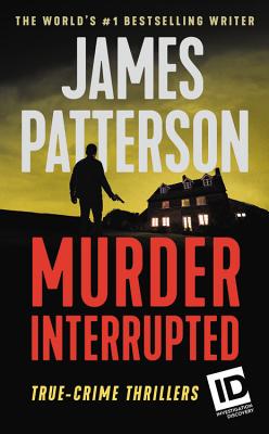 Murder, Interrupted - Patterson, James