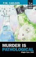 Murder is Pathological