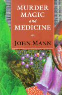 Murder, Magic, and Medicine