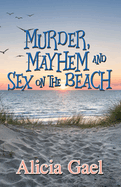 Murder, Mayhem and Sex on the Beach