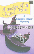 Murder of a Royal Pain: A Scumble River Mystery