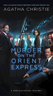 Murder on the Orient Express: A Hercule Poirot Mystery