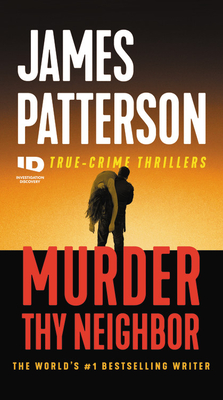 Murder Thy Neighbor - Patterson, James