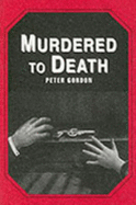 Murdered to death
