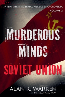 Murderous Minds Soviet Union - Warren, Alan R
