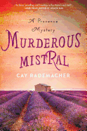 Murderous Mistral: A Provence Mystery