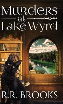 Murders at Lake Wyrd - Brooks, R R