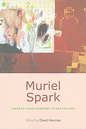 Muriel Spark: Twenty-First-Century Perspectives
