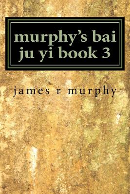 murphy's bai ju yi book 3 - Murphy, James R