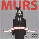 Murs for President