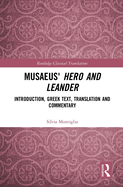 Musaeus' Hero and Leander: Introduction, Greek Text, Translation and Commentary