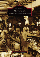 Muscatine's Pearl Button Industry
