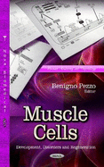 Muscle Cells: Development, Disorders & Regeneration