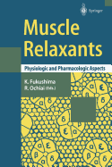 Muscle Relaxants: Physiologic and Pharmacologic Aspects