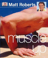 Muscle Up - Roberts, Matt