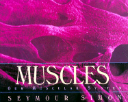Muscles: Our Muscular System