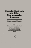 Muscular Dystrophy and Other Neuromuscular Diseases: Psychosocial Issues