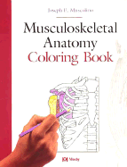 Musculoskeletal Anatomy Coloring Book