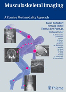 Musculoskeletal Imaging: A Concise Multimodality Approach
